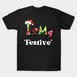 Xmas with "Festive" T-Shirt